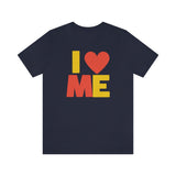 I Love Me T-Shirt