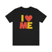 I Love Me T-Shirt