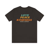 Love Peace Kindness T-Shirt