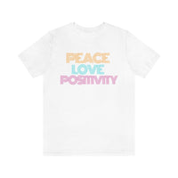 Peace Love Positivity T-Shirt