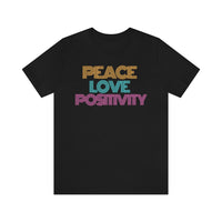 Peace Love Positivity T-Shirt