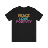 Peace Love Positivity T-Shirt