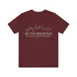 Be The Mountain T-Shirt