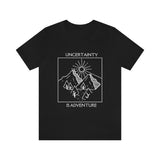 Uncertainty is Adventure T-Shirt