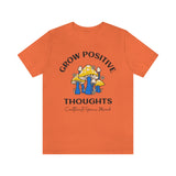 Grow Positive Thoughts T-Shirt