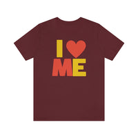 I Love Me T-Shirt