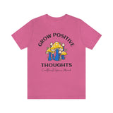 Grow Positive Thoughts T-Shirt